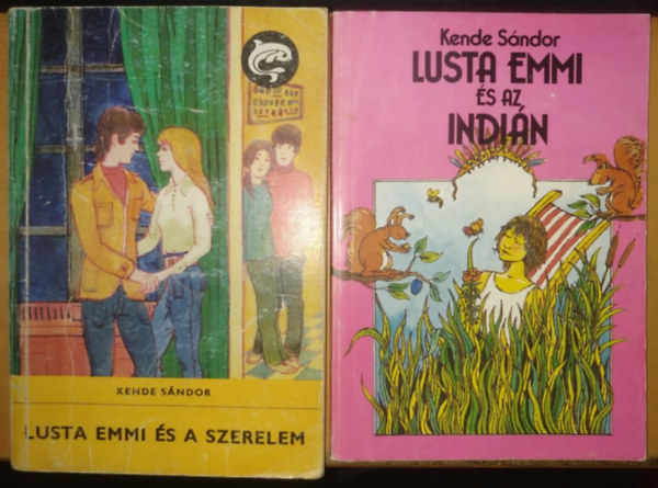 Kende Sndor - Lusta Emmi s a szerelem + Lusta Emmi s az indin (2 ktet)