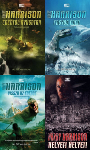Harry Harrison - 4 db Harry Harrison sci-fi regény: a TELJES Éden sorozat: 1. rész: Édentől nyugatra + 2. rész: Fagyos Éden + 3. rész: Vissza az Édenbe + Helyet! Helyet! (a teljes Éden sorozat + a szerző egy önállóan megjelent műve)