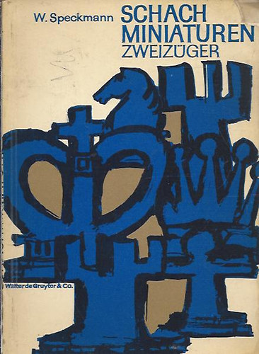 Werner Speckmann - Schach Miniaturen (Sakk miniat�r�k) - Dedik�lt!