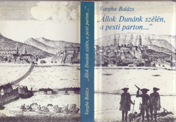 Vargha Balzs - "llok Dunnk szln, a pesti parton..." - Irodalmi vroskpek