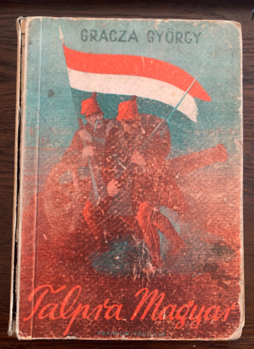 Gracza Gy�rgy - Talpra magyar!... (1848-iki szabads�gharczunk r�vid t�rt�nete)