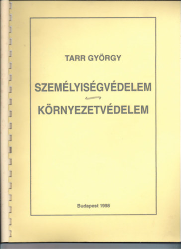 Tarr Gyrgy - Szemlyisgvdelem, krnyezetvdelem