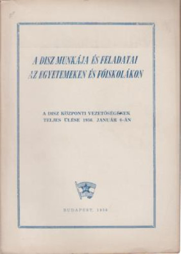 A DISZ munk�ja �s feladatai at egyetemeken �s f�iskol�kon