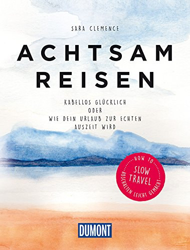 Sara Clemence - Achtsam reisen