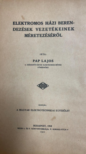 Pap Lajos - Elektromos hzi berendezsek vezetkeinek mretezsrl