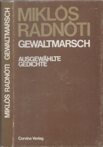 Mikl�s Radn�ti - Gewaltmarsch (ausgew�hlte gedichte)