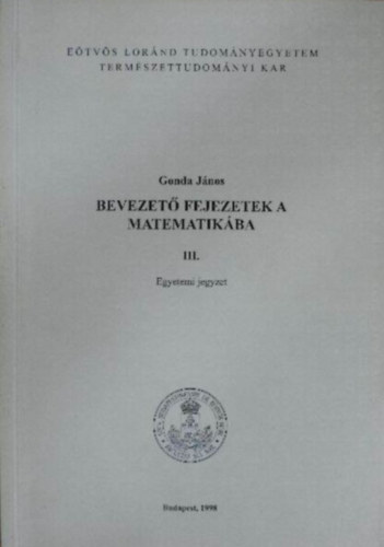 Gonda Jnos - Bevezet fejezetek a matematikba III.