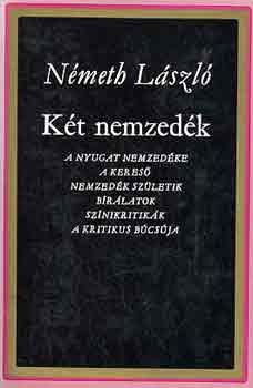 Nmeth Lszl - Kt nemzedk