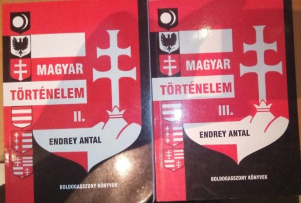 Endrey Antal - Magyar trtnelem II. - III. (Csak a msodik s harmadik ktet!!!)