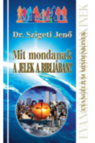 Mit mondanak a jelek a Bibliban?