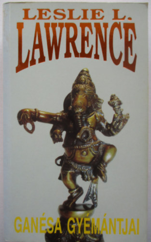 Leslie L. Lawrence - Gan�sa gy�m�ntjai