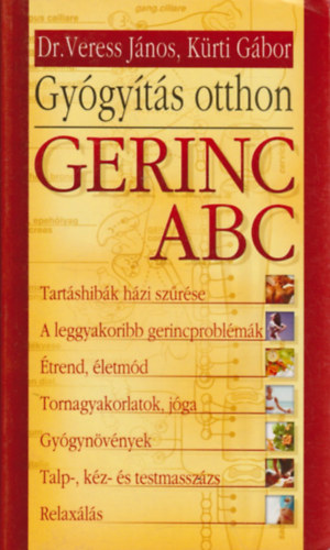 Dr. Veress Jnos; Krti Gbor - Gerinc ABC - Gygyts otthon