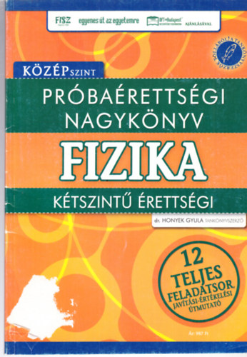 Honyek Gyula - Prbarettsgi nagyknyv - Fizika - kzpszint