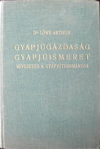 Dr. Lwy Arthur - Gyapjgazdasg, gyapjismeret - Bevezets a gyapjtudomnyba