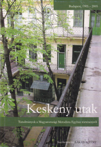 Lakatos Judit - Keskeny utak