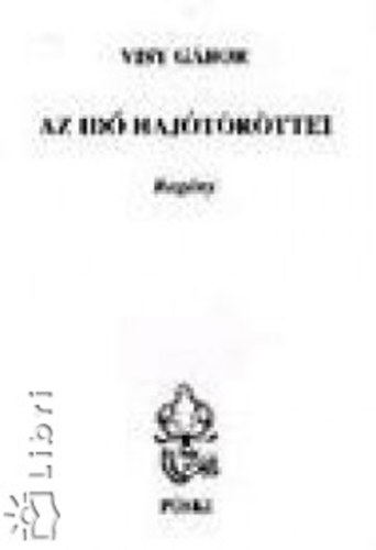 Visy Gbor - Az id hajtrttei