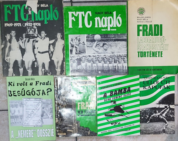 V�ndor K�lm�n, Pongr�cz Gy�rgy, Bocs�k Mikl�s, Major J�nos, Sz�cs L�szl�, Nagy B�la  M�sz�ros J�zsef (szerk) - 6db Fradival kapcsolatos k�nyv - M�sz�ros J�zsef-A Fradi New Yorkban; V�ndor K�lm�n-�ll�i �ti kapuf�k; Pongr�cz Gy�rgy-A bamba De�k Ferenc �lete... stb. (a le�r�sban szerepel a t�bbi c�m)