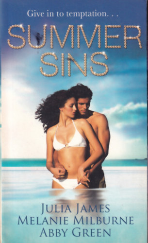 Melanie Milburne, Abby Green Julia James - Summer Sins