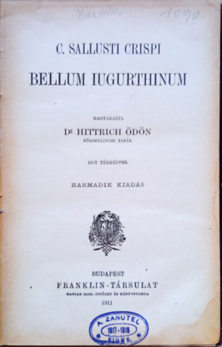 Dr. Hittrich �d�n magyar�zat�val - C. Sallusti Crispi Bellum Iugurthinum