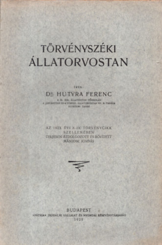 Dr. Hutyra Ferenc - Trvnyszki llatorvostan