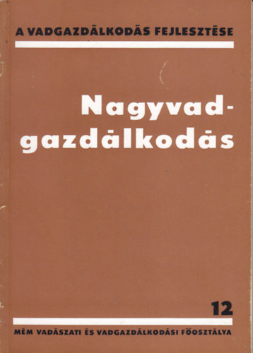 Izrael G�bor  (szerk.) - Nagyvadgazd�lkod�s (12.)