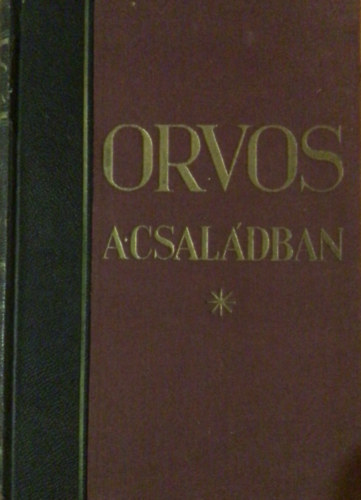 Kov�cs Gy�rgy Dr.  (szerk.) - Orvos a csal�dban IV.