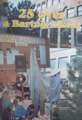 25 ves a Bartk iskola 1976-2001