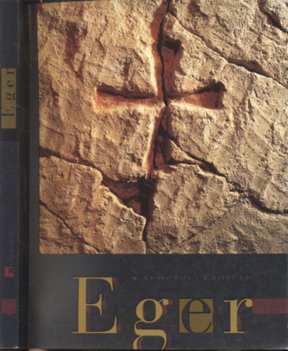 Kaiser Ott; D. Szab Ede - Eger (magyar nyelv)