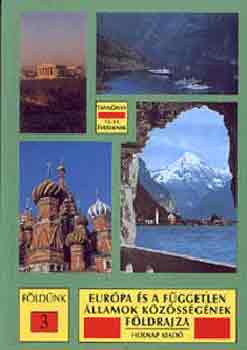 Mohácsi Sándor; Muszta Attila - Európa és a Független Államok Közösségének földrajza