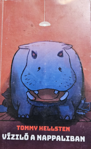 Tommy Hellsten - Víziló a nappaliban