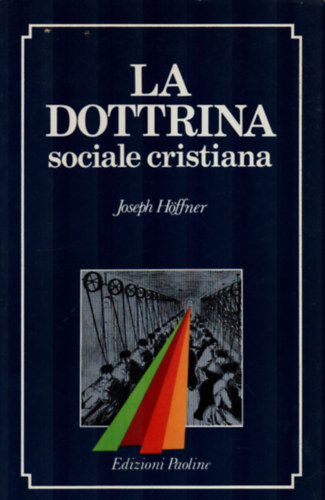 Joseph Hffner - La dottrina sociale cristiana.