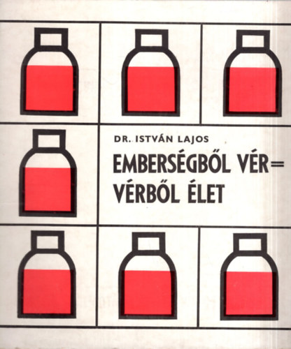 Dr. Istv�n Lajos - Embers�gb�l v�r =  v�rb�l �let