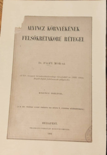 Dr. Pálfy Mór - Alvincz környékének felsőkrétakorú rétegei