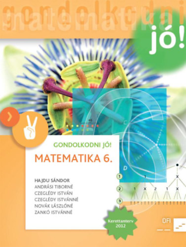Dr. Hajdu Sándor - Gondolkodni jó! Felmérő feladatsorok matematika 6. osztály A,B változat tanári példány