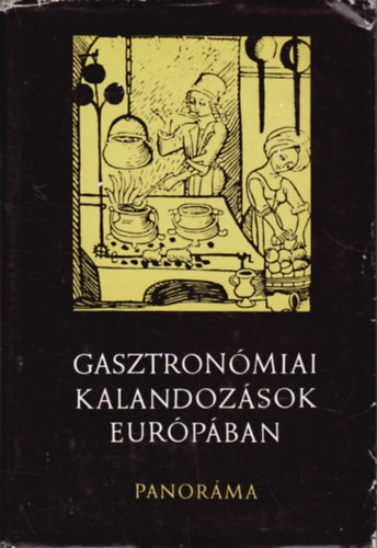 Halsz Zoltn - Gasztronmiai kalandozsok Eurpban