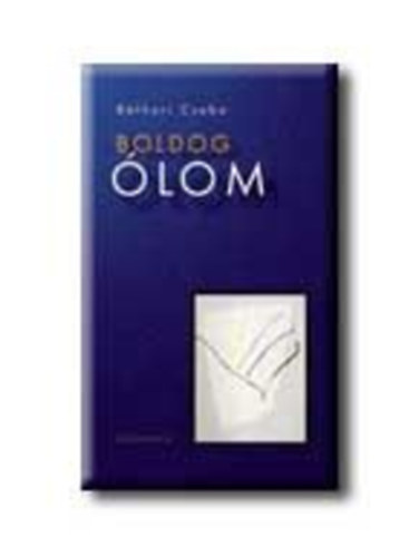 B�thori Csaba - Boldog �lom (Dedik�lt!)