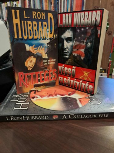 L. Ron Hubbard - 3 db L. Ron Hubbard m�: V�gs� els�t�t�t�s, Retteg�s, A csillagok fel�