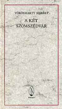 Vörösmarty Mihály - A két szomszédvár