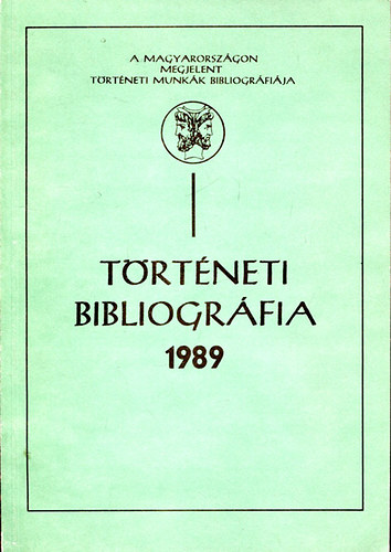 Rozsnyói Ágnes; Sz. Gyivicsán Mária - Történeti bibliográfia 1989