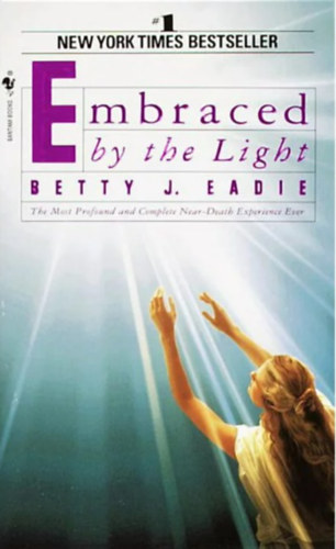 Betty J. Eadie - Embraced By The Light