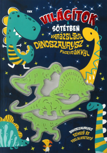 Vil�g�tok a s�t�tben - Dinoszauruszok