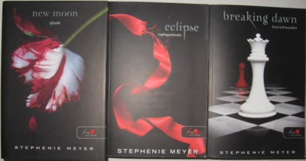 Stephenie Meyer - New Moon - jhold + Eclipse - Napfogyatkozs + Breaking dawn - Hajnalhasads