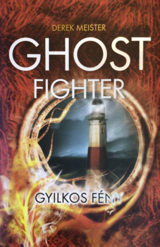 Derek Meister - Ghost Fighter - Gyilkos fény