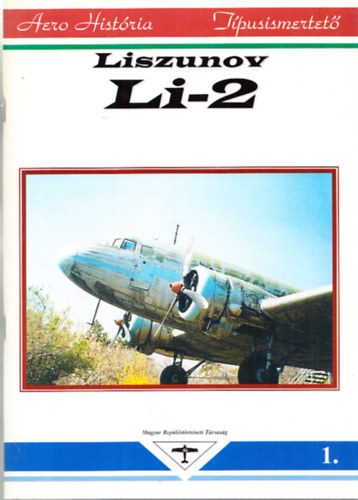 Liszunov Li-2 (Aero Histria 1. - Tpusismertet)