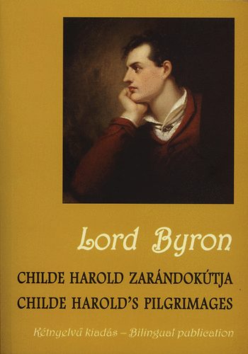 Byron - Childe Harold zar�ndok�tja - Childe Harold's pilgrimages