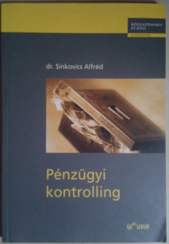 Sinkovics Alfr�d - P�nz�gyi kontrolling