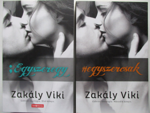 Zakly Viki - Egyszeregy + Egyszercsak I-II. (Gbriel duolgia)