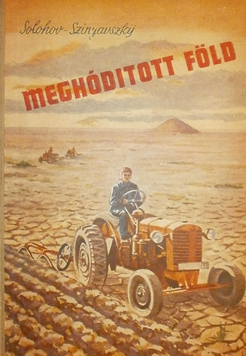 Solohov; Szinyavszkij - Meghdtott fld