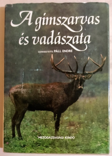 Páll Endre - A gímszarvas és vadászata