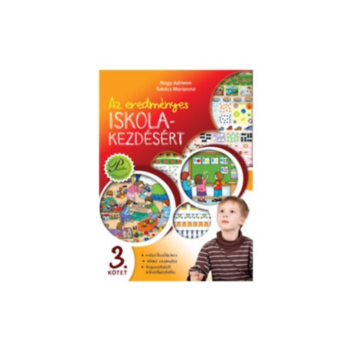 Nagy Adrienn Tak�cs Marianna - Az eredm�nyes iskolakezd�s�rt 3. - Rel�ci�sz�kincs, elemi sz�mol�s, tapasztalati k�vetkeztet�s